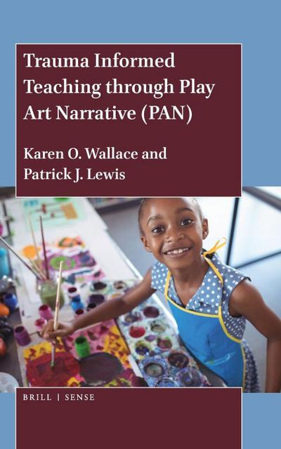 Trauma Informed Teaching Through Play Art Narrative (Pan)