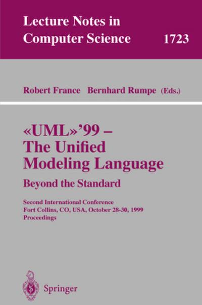 UML’99 - The Unified Modeling Language: Beyond the Standard