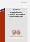 Quedlinburg im 14. und 16. Jahrhundert: Ein sozialtopographischer Vergleich (Hallische Beiträge zur Geschichte des Mittelalters und der Frühen Neuzeit, 11)