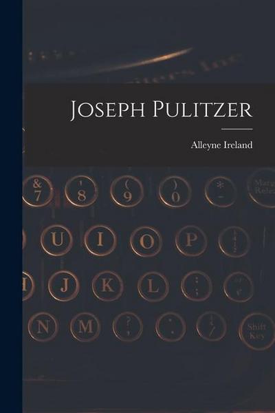 Joseph Pulitzer