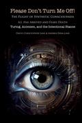 Please Don’t Turn Me Off! Turing, Animism, Intentional Stances, and the Future of Education