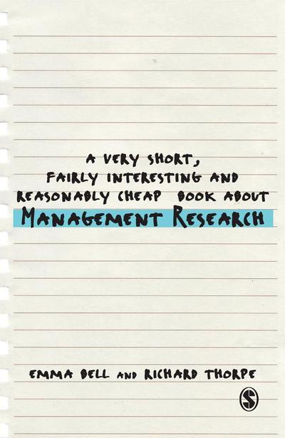 A Very Short, Fairly Interesting and Reasonably Cheap Book about Management Research