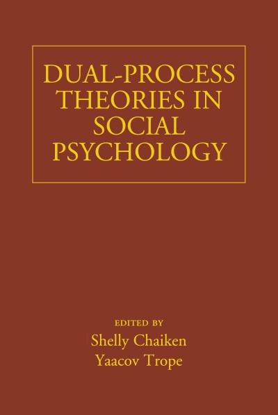 Dual-Process Theories in Social Psychology