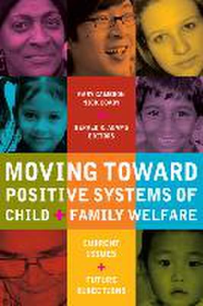 Moving Toward Positive Systems of Child and Family Welfare