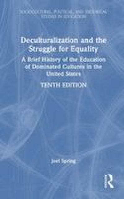 Deculturalization and the Struggle for Equality