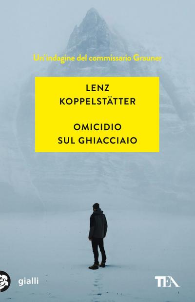 Omicidio sul ghiacciaio. Un’indagine del commissario Grauner