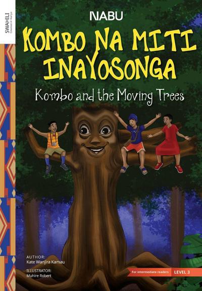 Kombo and the Moving Trees