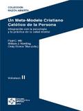 Un Meta-Modelo Cristiano católico de la persona - Volumen II