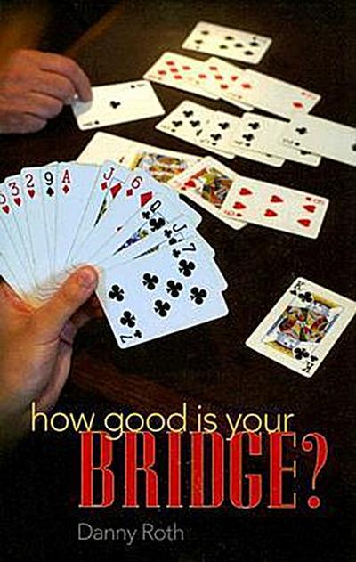 How Good Is Your Bridge?