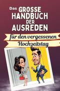 Das große Handbuch der Ausreden für den vergessene
