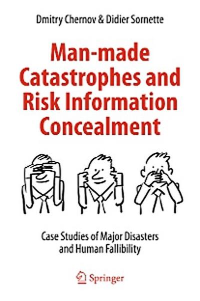 Man-made Catastrophes and Risk Information Concealment