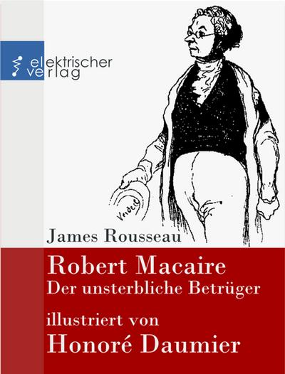 Robert Macaire, der unsterbliche Betrüger