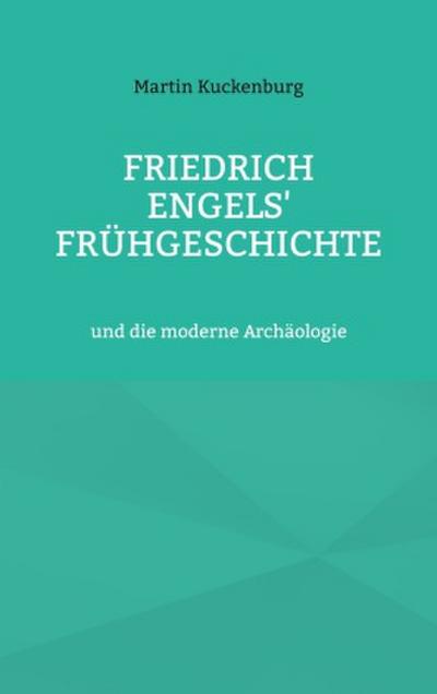 Friedrich Engels’ Frühgeschichte