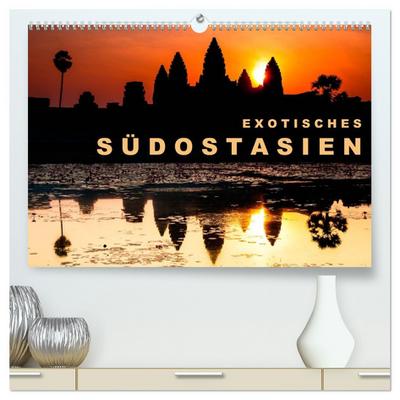 EXOTISCHES SÜDOSTASIEN (hochwertiger Premium Wandkalender 2026 DIN A2 quer), Kunstdruck in Hochglanz