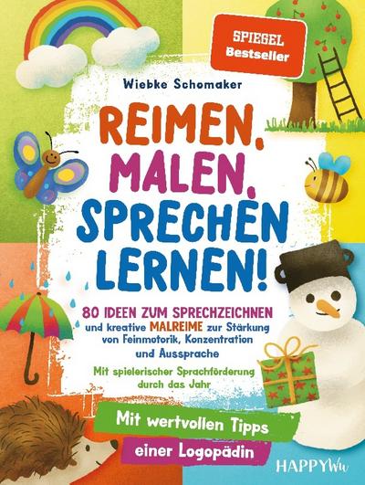 Reimen, Malen, Sprechen lernen! 80 Ideen zum Sprechzeichnen und kreative Malreime zur Stärkung von Feinmotorik, Konzentration und Aussprache