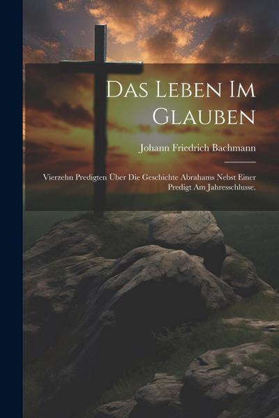 Das Leben im Glauben