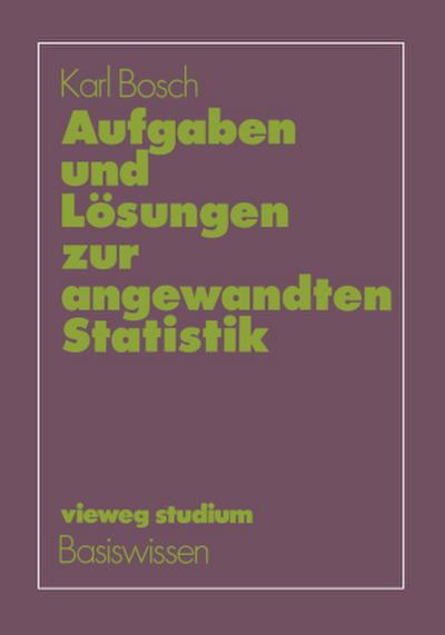 Aufgaben und Lösungen zur angewandten Statistik