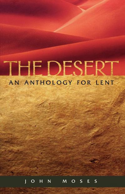 The Desert An Anthology for Lent
