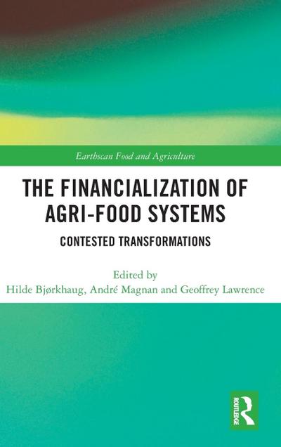 The Financialization of Agri-Food Systems