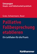 Palliative Fallbesprechung etablieren