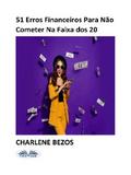 51 Erros Financeiros Para Não Cometer Na Faixa Dos 20