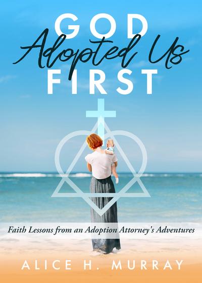 God Adopted Us First
