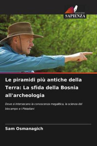 Le piramidi più antiche della Terra