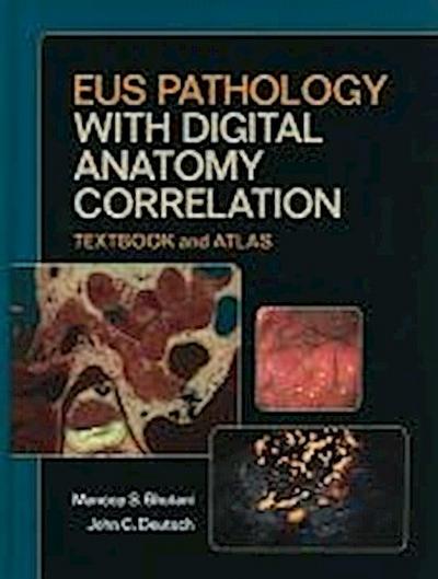 Bhutani, M: EUS Pathology with Digital Anatomy Correlation