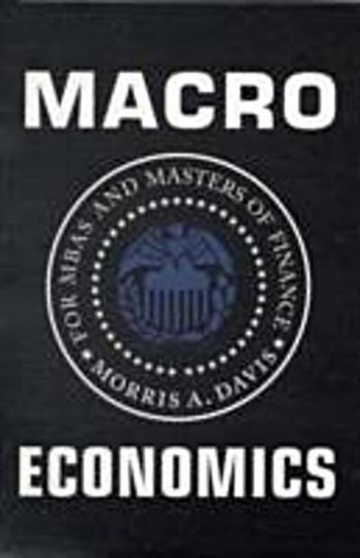 Macroeconomics for MBAs and Masters of Finance