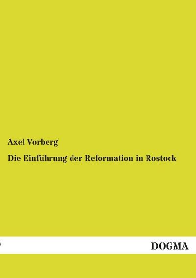 Die Einführung der Reformation in Rostock