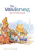 Die Wanderung - Das verheißene Land