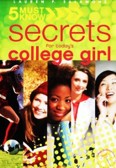 5 Must Know Secrets for Today’s College Girl