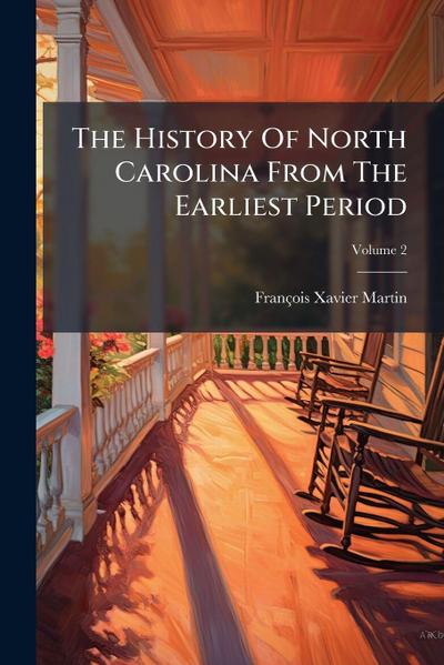 The History Of North Carolina From The Earliest Period