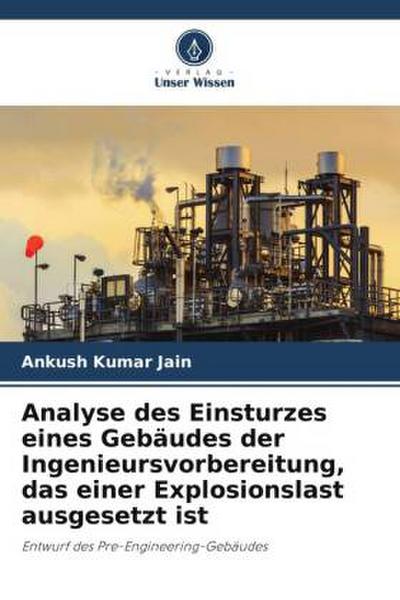 Analyse des Einsturzes eines Gebäudes der Ingenieursvorbereitung, das einer Explosionslast ausgesetzt ist