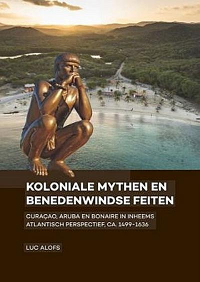 Koloniale mythen en Benedenwindse feiten