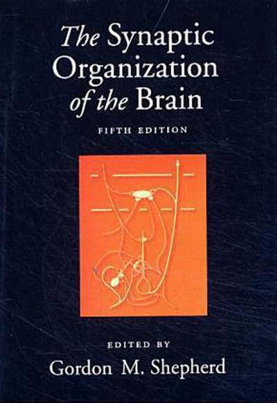 The Synaptic Organization of the Brain, 5th Edition