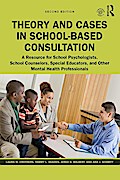 Theory and Cases in School-Based Consultation