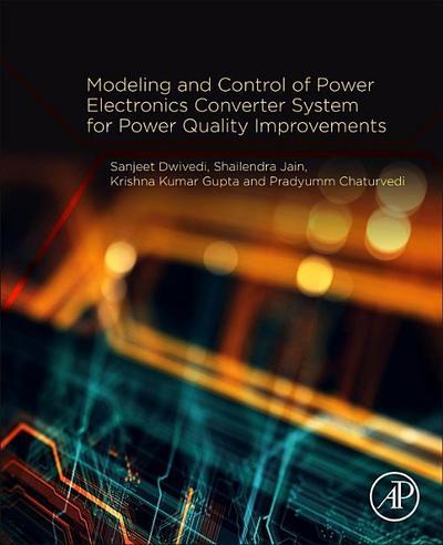 Modeling and Control of Power Electronics Converter System for Power Quality Improvements