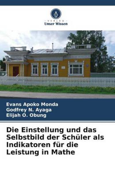 Die Einstellung und das Selbstbild der Schüler als Indikatoren für die Leistung in Mathe