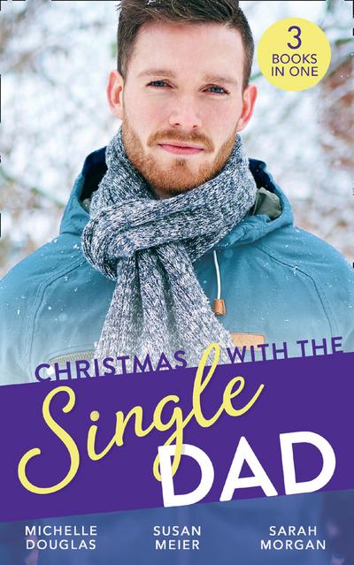 Christmas With The Single Dad: The Nanny Who Saved Christmas / Kisses on Her Christmas List / The Doctor’s Christmas Bride