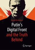 Putin’s Digital Front and the Truth Behind