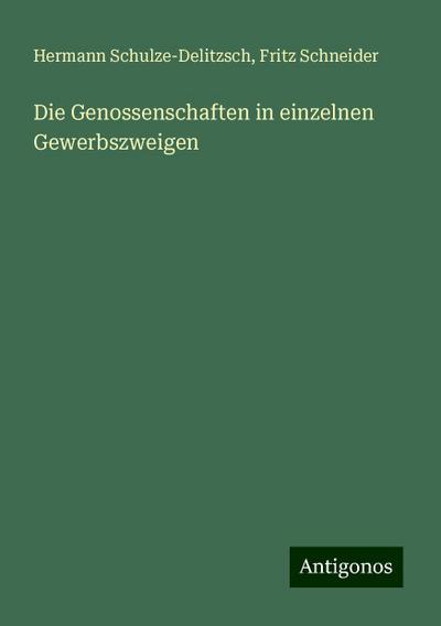 Schulze-Delitzsch, H: Genossenschaften in einzelnen Gewerbsz