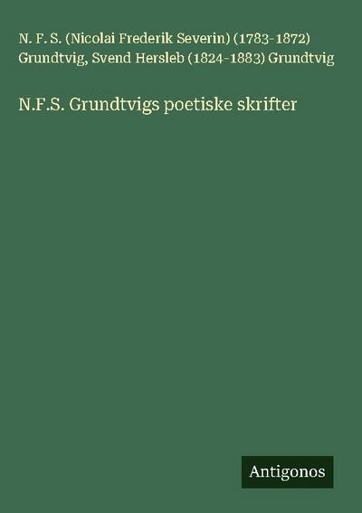 N.F.S. Grundtvigs poetiske skrifter
