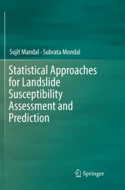 Statistical Approaches for Landslide Susceptibility Assessment and Prediction