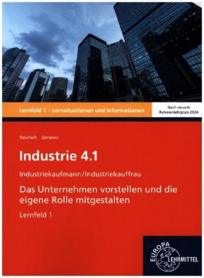 Industrie 4.1, Das Unternehmen vorstellen und die eigene Rolle mitgestalten, LF 1 (Industrie 4.1 - Lehrwerke für die Berufsausbildung)