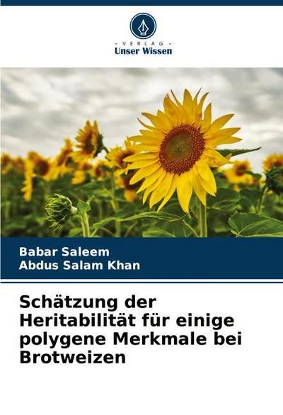 Schätzung der Heritabilität für einige polygene Merkmale bei Brotweizen