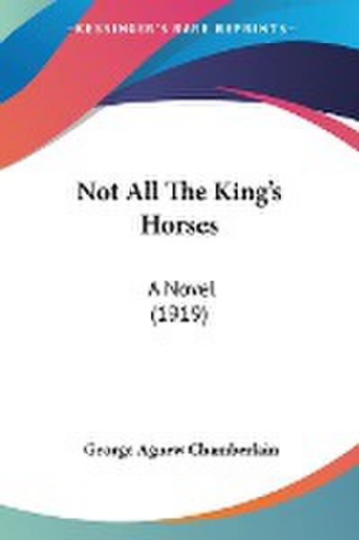 Not All The King’s Horses