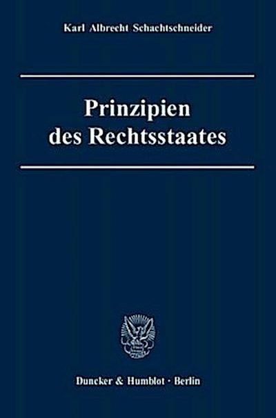 Prinzipien des Rechtsstaates.