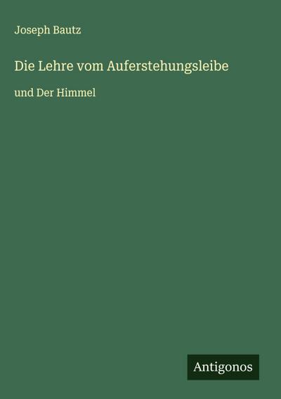 Die Lehre vom Auferstehungsleibe