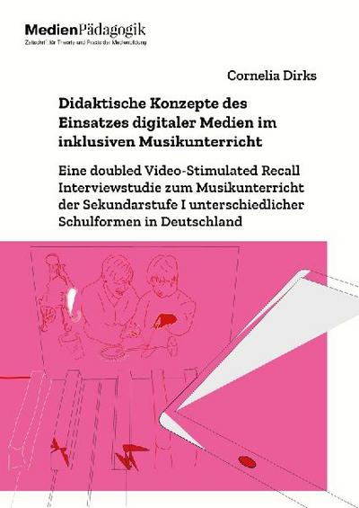 Didaktische Konzepte des Einsatzes digitaler Medien im inklusiven Musikunterricht